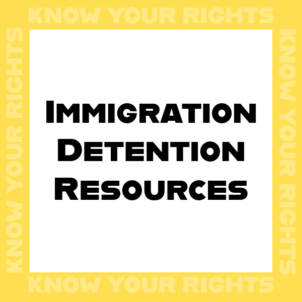 Immigration Detention Resources