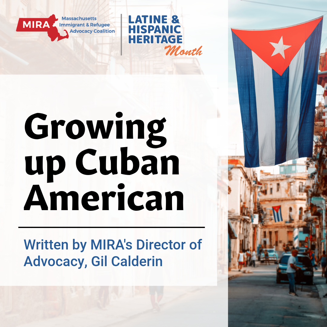 Growing up Cuban American written by MIRA's Director of Advocacy Gil Calderin