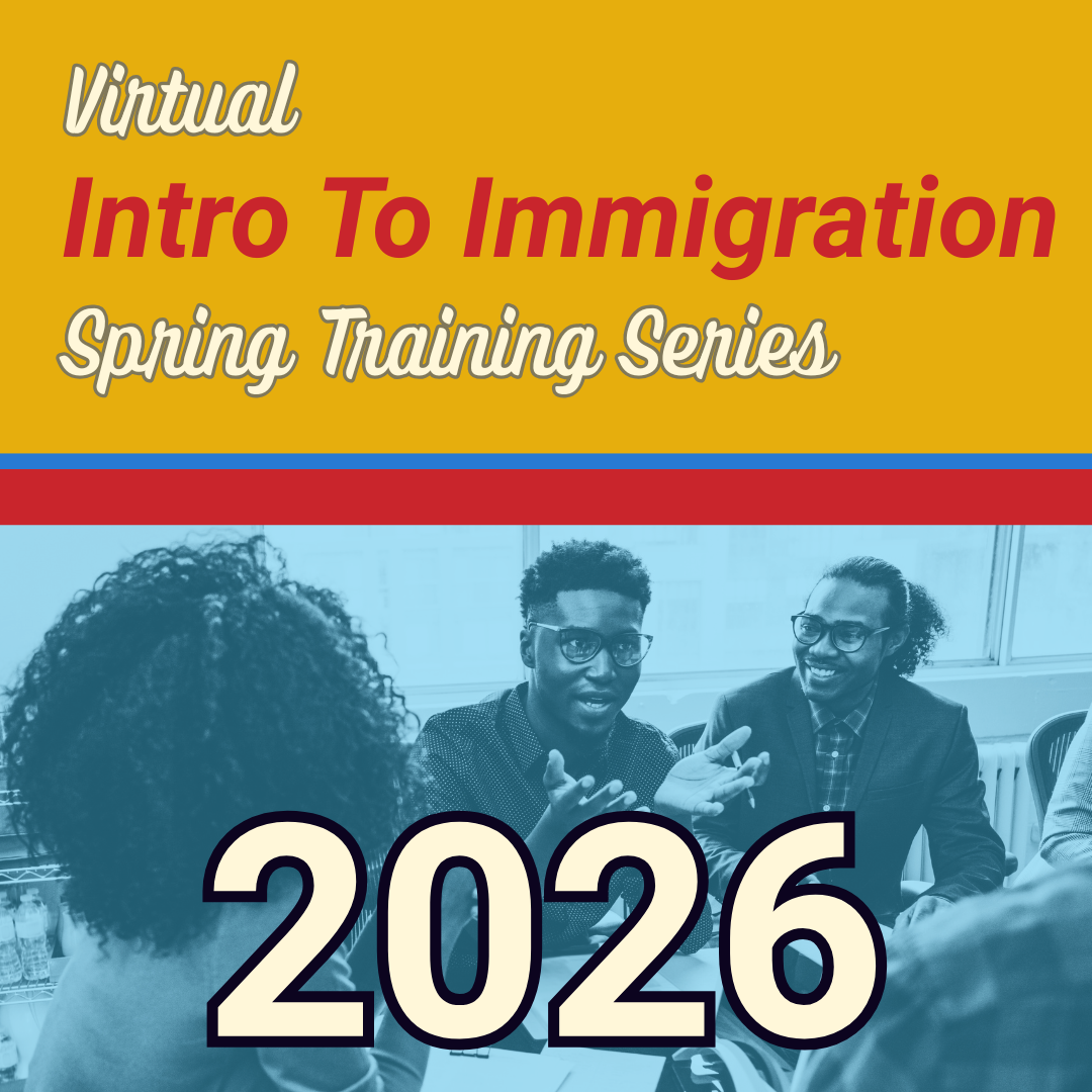 Virtual Intro to immigration Spring training series 2026
