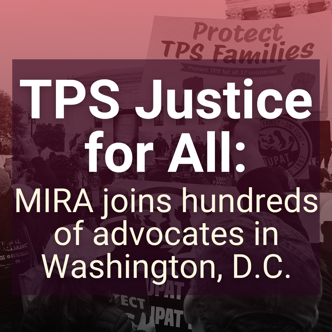 TPS Justice for All: MIRA joins hundreds of advocates in Washington, D.C.