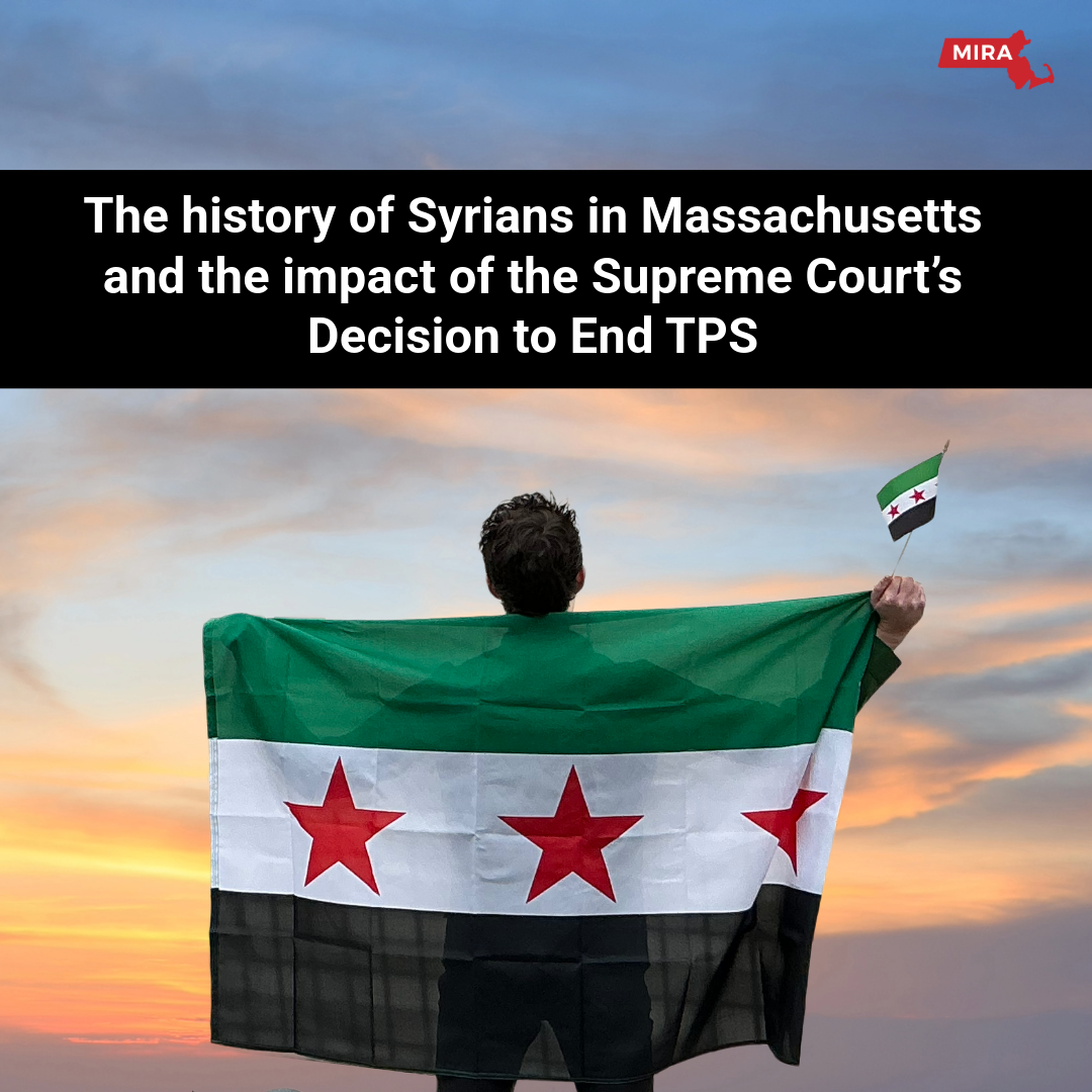 Syrian History in Massachusetts, and the Supreme Court’s Decision to End TPS : A Century of Community, Now Facing an Uncertain Future