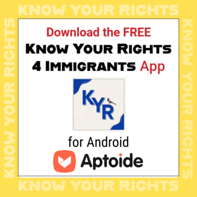 Download the FREE Know Your Rights 4 Immigrants App KYR for Andriod Aptoide